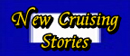 New Cruising Stories 