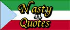 Nasty Quotes